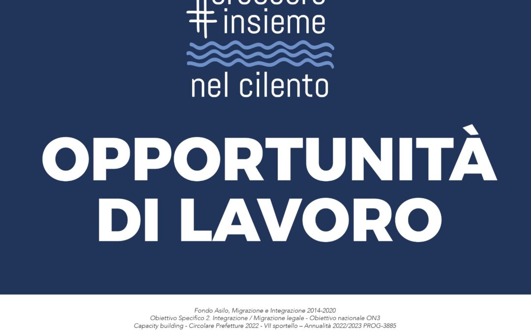 “Crescere Insieme nel Cilento”: aperta la short list per diverse figure professionali